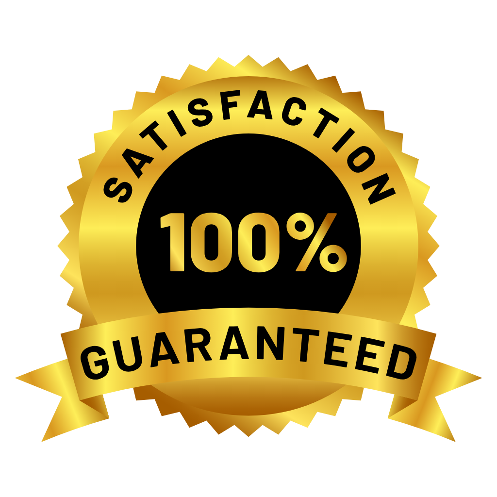 100% Satisfaction Guaranteed